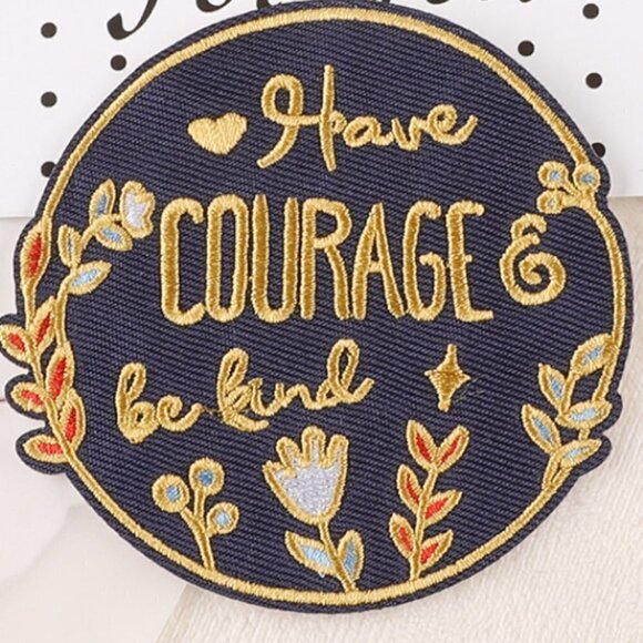 iron on patch - HAVE COURAGE ❤️ - Picture 1 of 1